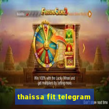 thaissa fit telegram